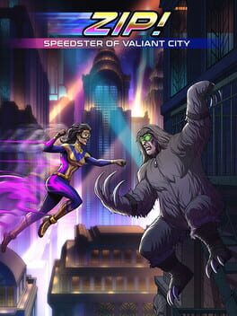 Zip! Speedster of Valiant City
