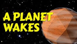 A Planet Wakes