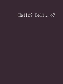 Hello? Hell… o?
