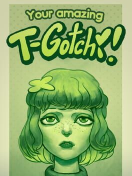 Your Amazing T-Gotchi!