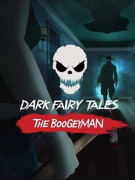 Dark Fairy Tales: The Boogeyman