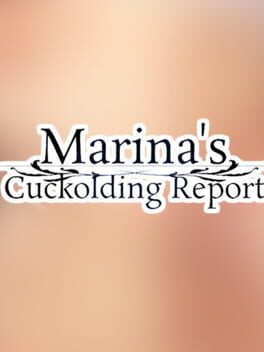 Marina’s Cuckolding Report