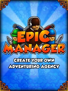 Epic Manager – Create Your Own Adventuring Agency
