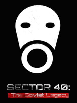 Sector 40: The Soviet Legacy