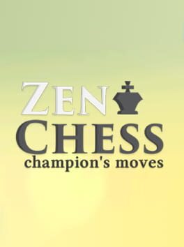 Zen Chess: Champion’s Moves