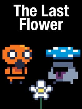 The Last Flower