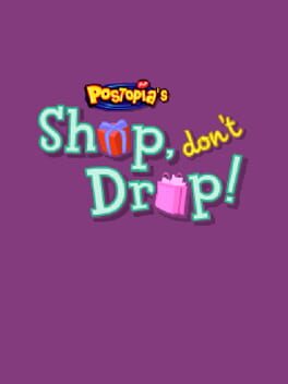 Shop, Don’t Drop!
