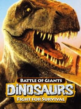 Battle of Giants: Dinosaurs – Fight For Survival