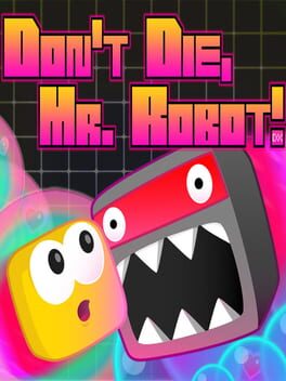 Don’t Die Mr Robot! DX