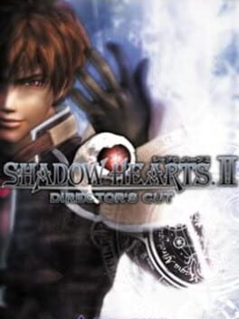 Shadow Hearts 2: Director’s Cut