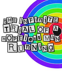 The Infinite Trial of a Hopeless Man Running