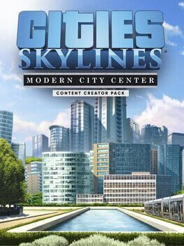 Cities: Skylines – Content Creator Pack: Modern City Center