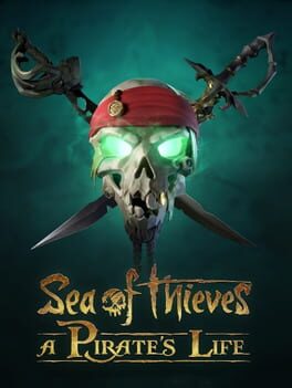Sea of Thieves: A Pirate’s Life