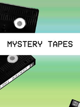 Mystery Tapes