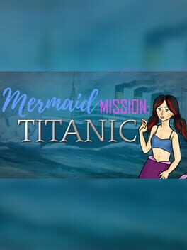 Mermaid Mission: Titanic