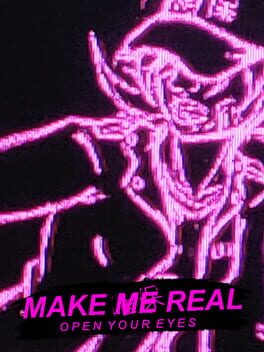 Make Me Real