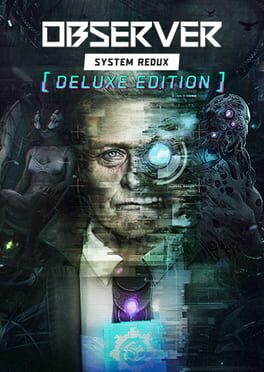 Observer: System Redux – Deluxe Edition