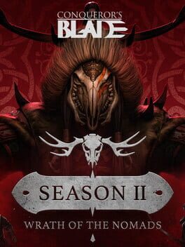 Conqueror’s Blade: Season II – Wrath of the Nomads