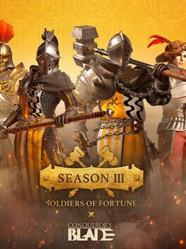 Conqueror’s Blade: Season III – Soldiers of Fortune