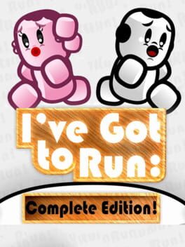 I’ve Got to Run: Complete Edition!