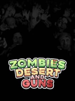 Zombies Desert and Guns
