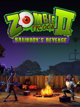 Zombie Tycoon 2: Brainhov’s Revenge