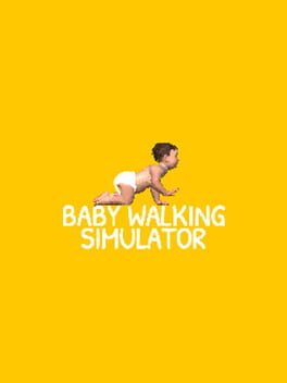 Baby Walking Simulator