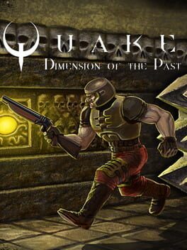 Quake: Episode 5 – Dimension of the Past