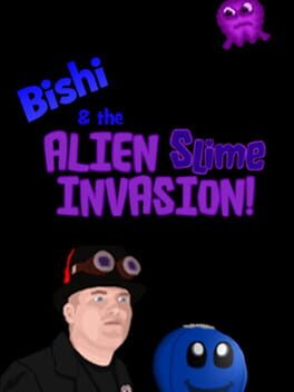 Bishi and the Alien Slime Invasion!