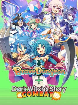Brave Dungeon + Dark Witch’s Story: Combat