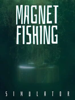 Magnet Fishing Simulator