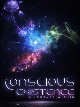 Conscious Existence – A Journey Within