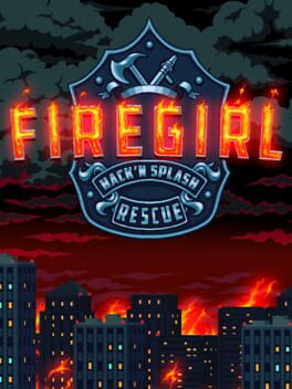 Firegirl: Hack ‘n Splash Rescue