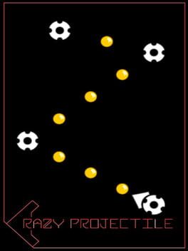 Crazy Projectile