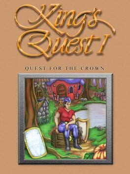 King’s Quest I: Quest for the Crown
