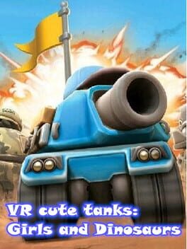 VR Cute Tanks: Girls and Dinosaurs