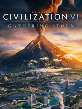 Sid Meier’s Civilization VI: Gathering Storm