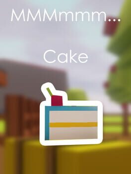 Mmmmmm… Cake!