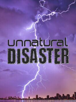 Unnatural Disaster