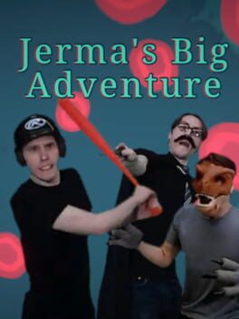 Jerma’s Big Adventure