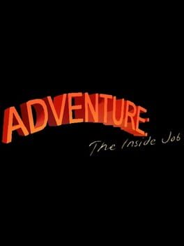Adventure: The Inside Job