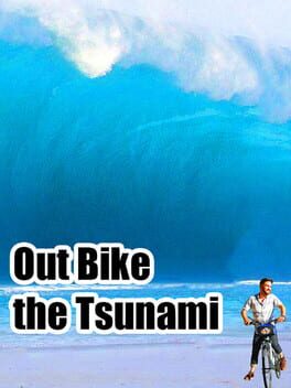 Out Bike the Tsunami