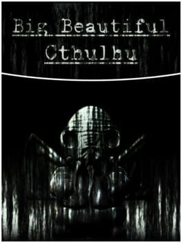 Big Beautiful Cthulhu