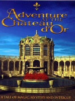 Adventure at the Chateau d’Or