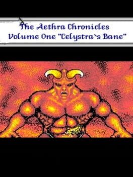 The Aethra Chronicles, Volume One: Celystra’s Bane