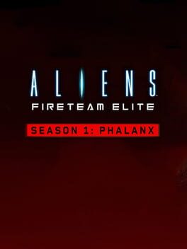 Aliens: Fireteam Elite – Season 1: Phalanx