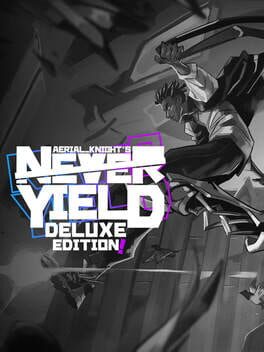 Aerial_Knight’s Never Yield: Deluxe Edition