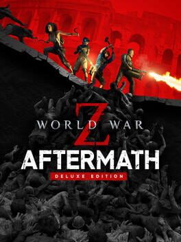 World War Z: Aftermath – Deluxe Edition
