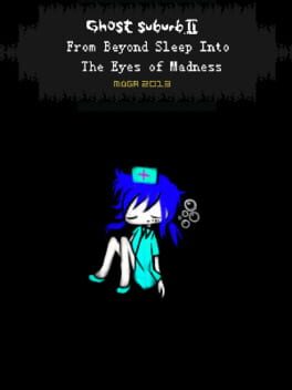 Ghost Suburb II: From Beyond Sleep into the Eyes of Madness