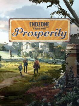 Endzone: A World Apart – Prosperity